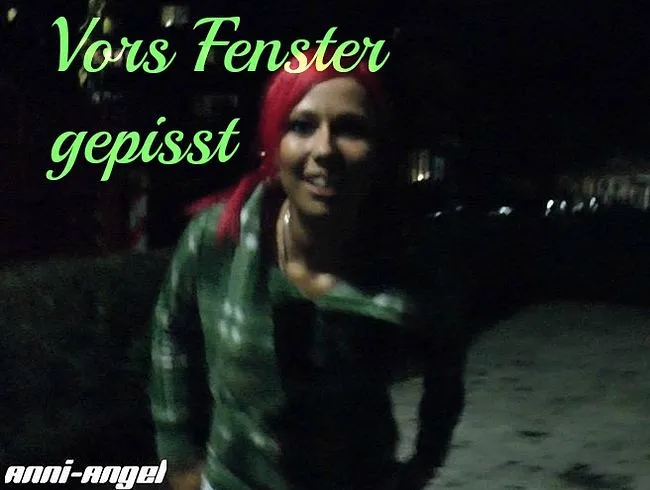 Dummer Fotze vors Fenster gepisst