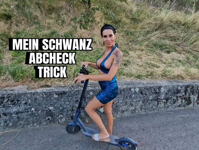 MEIN SCHWANZ ABCHECK-TRICK