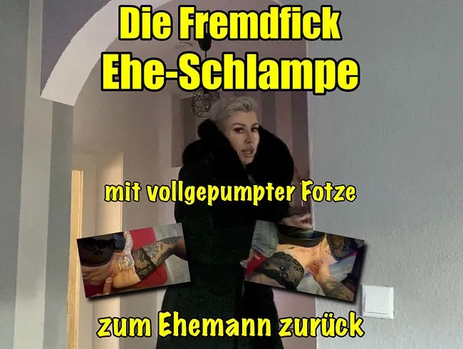 Die Fremdgeh Ehe-Schlampe!mit vollgepumpter Fotze zum Ehemann zurück