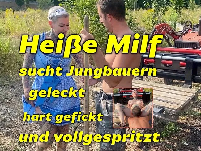 Milf sucht Jungbauern geleckt gefickt und vollgespritzt