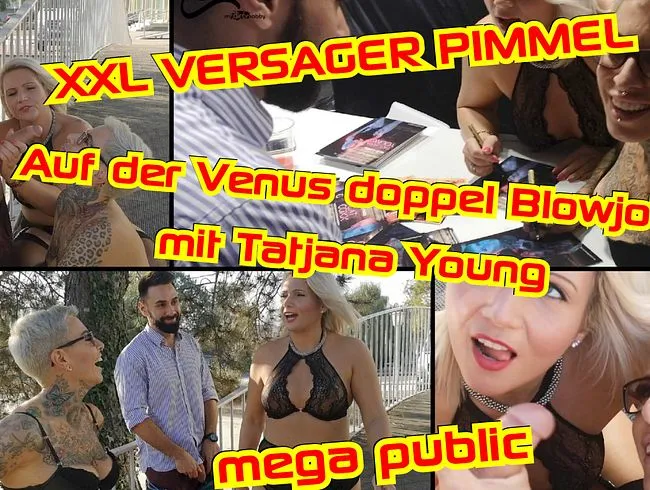 Versager Schwanz XXL !!Auf der Venus doppel Blowjob mit Tajana Young!Dreh abgebrochen