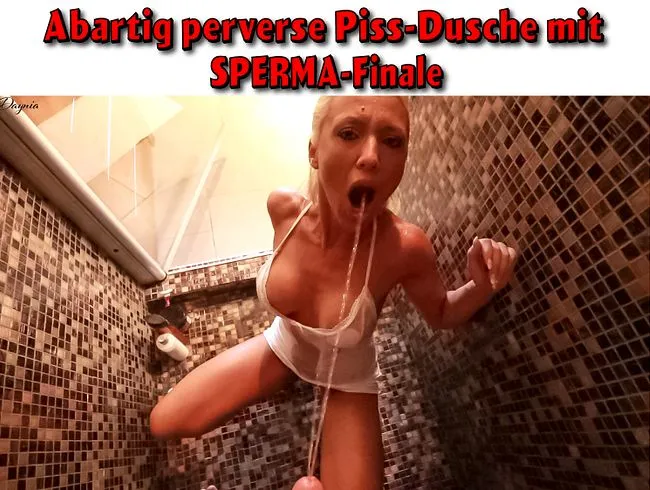 Abartig perverse XXLPiss-Dusche mit Spermafinale!