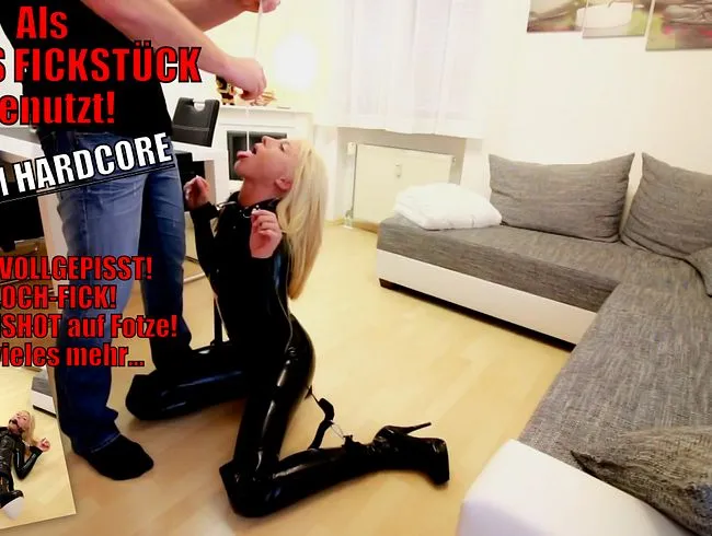 Als vollgepisstes 3-Loch-FICKSTÜCK benutzt und ANAL zerfickt!