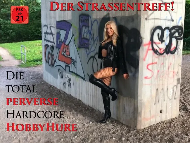 Der total perverse Hobbyhuren Straßentreff | Hier darf JEDER ran!
