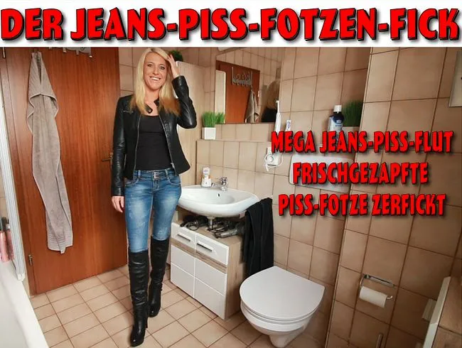 Die versaute Jeanspiss-Fotzenfickhure!