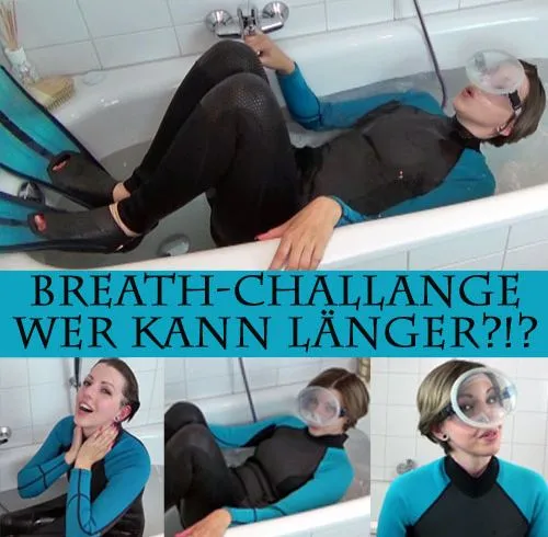 BREATH-CHALLANGE W	er kann länger?!?