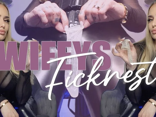 Wifeys Fick-Reste!