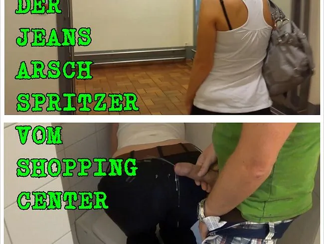 Der Jeans-Arsch Spritzer vom Shopping Center