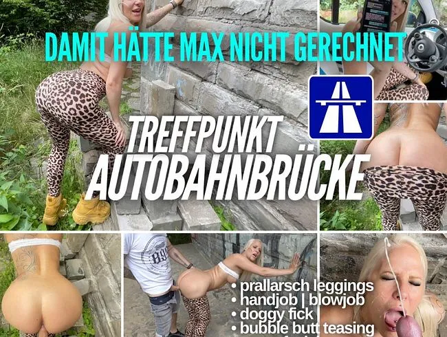 Treffpunkt Autobahnbrücke | Damit hätte Max nicht gerechnet