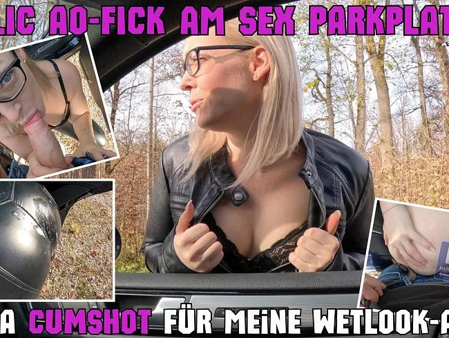 PUBLIC AO-FICK am SEX PARKPLATZ | MEGA CUMSHOT für meine WETLOOK-ARSCH