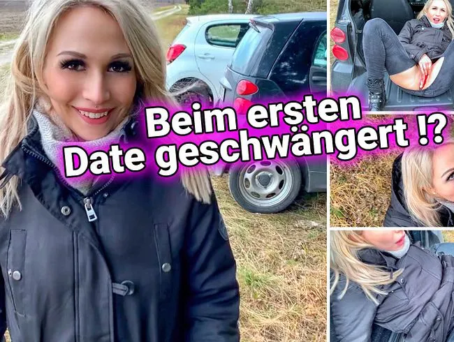 Beim ersten Date geschwängert ?!