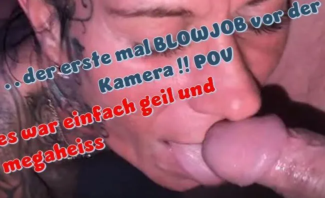 ...das erste mal BLOWJOB vor der Kamera POV