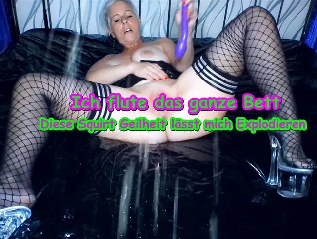 Ich flute das ganze Bett|Mega Squirt am Morgen!