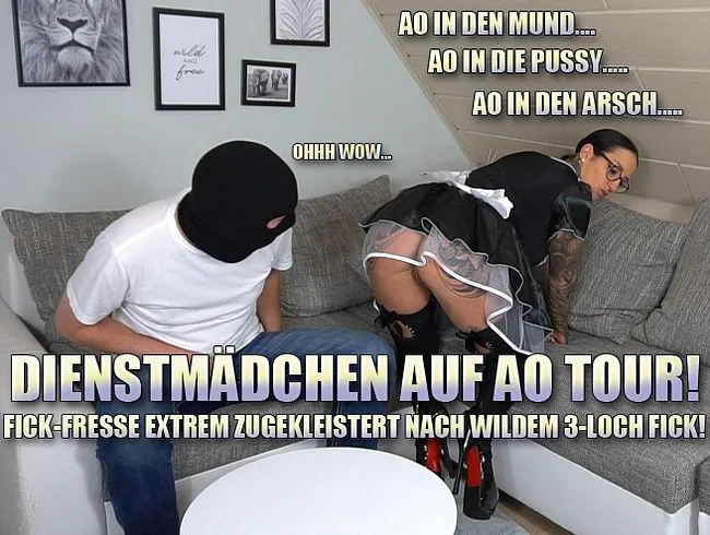 Dienstmädchen auf AO Tour! Fick-Fresse Extrem zugekleistert nach wildem 3-Loch Fick!