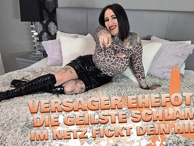 Versager Ehefotze! Die geilste Schlampe im Netz fickt Dein Hirn!!!