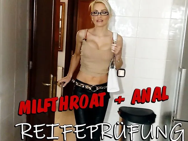 DIE MILFTHROAT ANALSEX- REIFEPRÜFUNG : IST ER NOCH ZU JUNG DAFÜR ?