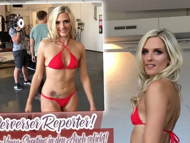 Perverser Reporter! Beim Venus-Shooting in den Arsch gefickt