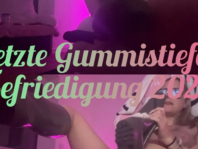 Letzte Gummistiefel Befriedigung 2025