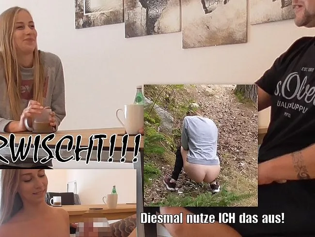 ERWISCHT!!! Diesmal nutze ICH das aus!